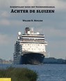 Achter de sluizen 2 - Moojen, Willem - 9789086160921