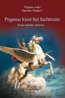 Pegasus kiest het luchtruim - Dick Beumer - 9789086164219