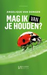 Mag ik van je houden? - Angelique van Dongen - 9789086603596