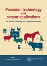 Precision technology and sensor applications for livestock farming and companion animals - E. (Lenny) van Erp-Van der Kooij - 9789086863648