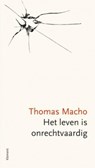 Het leven is onrechtvaardig - Thomas Macho - 9789086872114