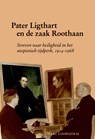Pater Ligthart en de zaak Roothaan - Marc Lindeijer SJ - 9789087041397