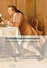 In vriendschap en vertrouwen - Jos Gabriëls ; Ineke Huysman ; Ton van Kalmthout ; Ronald Sluijter - 9789087044787