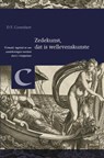 Zedekunst, dat is wellevenskunste (1586) - D.V. Coornhert - 9789087045340