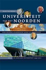 Universiteit van het Noorden: vier eeuwen academisch leven in Groningen 3: De zakelijke universiteit 1945-2021 - Klaas van Berkel - 9789087049478