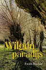 Wilgenparadijs - Ewald Mackay - 9789087187842