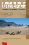 Climate Security and the Military - Georg Frerks ; Rinze Geertsma ; Jeroen Klomp ; Tom Middendorp - 9789087284381