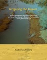 Irrigating the Desert - Roberto Arciero - 9789087284626