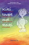 Kiki tovert met reiki - Wanda Bijster-Smit ; Adelheid van Driel-van Alphen - 9789087591830