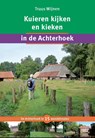 Kuieren kijken en kieken - Truus Wijnen - 9789087882211