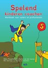 Spelend kinderen coachen - Helen Purperhart ; Marion van der Laarse - 9789088401657