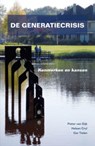 De generatiecrisis - Pieter van Dijk ; Pieter Wouter van Dijk ; Heleen Crul ; Ger Tielen - 9789088501463