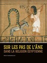 Sur les pas de l’âne dans la religion égyptienne - Marie Vandenbeusch - 9789088908279