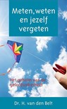 Meten, weten en jezelf vergeten - H. van den Belt - 9789088971044