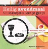 Heilig avondmaal voorbereiden met je gezin - Wijnanda Hogendoorn - 9789088971457