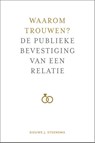 Waarom trouwen? - Douwe J. Steensma - 9789088972676