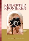 Kindertijd kronieken - Anneke Jagau-Sikkema ; Willemine Bunk-van der Zwaag - 9789088974373