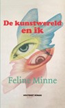 De kunstwereld en ik - Feline Minne - 9789089244093