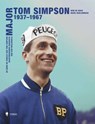 Major Tom Simpson, 1937-1967 - Wim De Bock ; Mark Vanlombeek - 9789089317247