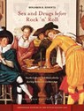 Sex and drugs before rock 'n' roll - Benjamin B. Roberts - 9789089644022