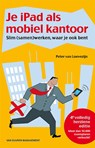 Je iPad als mobiel kantoor - Peter van Loevezijn - 9789089653673