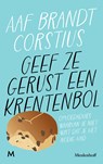 Geef ze gerust een krentenbol - Aaf Brandt Corstius - 9789089683588