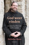 God weer vinden - Zacharias Heyes - 9789089722270