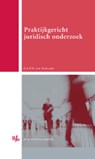 Boom Juridische studieboeken Praktijkgericht juridisch onderzoek - G.A.F.M van Schaaijk ; Geertje van Schaaijk - 9789089743992