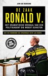 De zaak Ronald V. - Jim de Koning - 9789089757036
