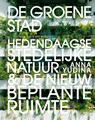 De groene stad - Anna Yudina - 9789089897732