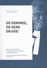 De dominee, de kerk en God - Trea van Vliet - 9789090270043