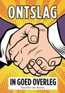 Ontslag in goed overleg - Maurits van Buren - 9789090306445