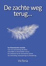 De zachte weg terug....... - VicToria - 9789090327280