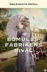 Bomullsfabrikens rival - Ann-Christin Antell - 9789180616386