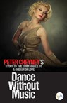 Dance Without Music - Peter Cheyney - 9789189225947