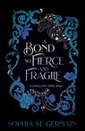 A Bond so Fierce and Fragile - Sophia St. Germain - 9789199004150