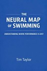 The Neural Map of Swimming - Taylor - 9789199123271