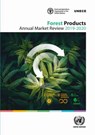 Forest products annual market review 2019-2020 - United Nations: Economic Commission for Europe ; Food and Agriculture Organization - 9789211172577