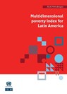 Multidimensional Poverty Index for Latin America - United Nations Economic Commission for Latin America and the Caribbean - 9789211548457