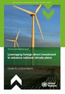 Leveraging Foreign Direct Investment to Advance National Climate Plans - United Nations Conference on Trade and Development - 9789211575835