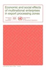 Economic and Social Effects of Multinational Enterprises in Export Processing Zones - Ilo - 9789221061946