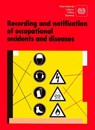 Recording and Notification of Occupational Accidents and Diseases - International Labour Office - 9789221094517