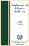 Employment and Labour in South Asia - T. Anant ; K. Sundarum ; S. Tendulkar - 9789221105633