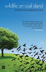 Wildlife On Coal Island - Shivani Sivagurunathan - 9789350295373
