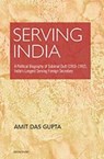 Serving India - Amita Das Gupta - 9789350981634