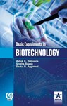 Basic Experiments in Biotechnology - Ashok Kumar Rathoure - 9789351309543