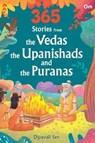 365 Stories from the Vedas, The Upanishads And The Puranas - MARK ADKIN,  Mohammad Yousaf - 9789352768646