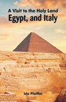 A Visit to the Holy Land, Egypt, and Italy - PFEIFFER,  Ida - 9789352970766