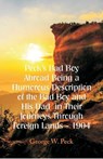 Peck's Bad Boy Abroad Being a Humorous Description of the Bad Boy and His Dad in Their Journeys Through Foreign Lands - 1904 - PECK,  George W - 9789352975167