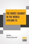 The Worst Journey In The World (Volume II) - CHERRY-GARRARD,  Apsley - 9789353445232